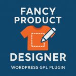 Fancy Product Designer – WordPress GPL Plugin
