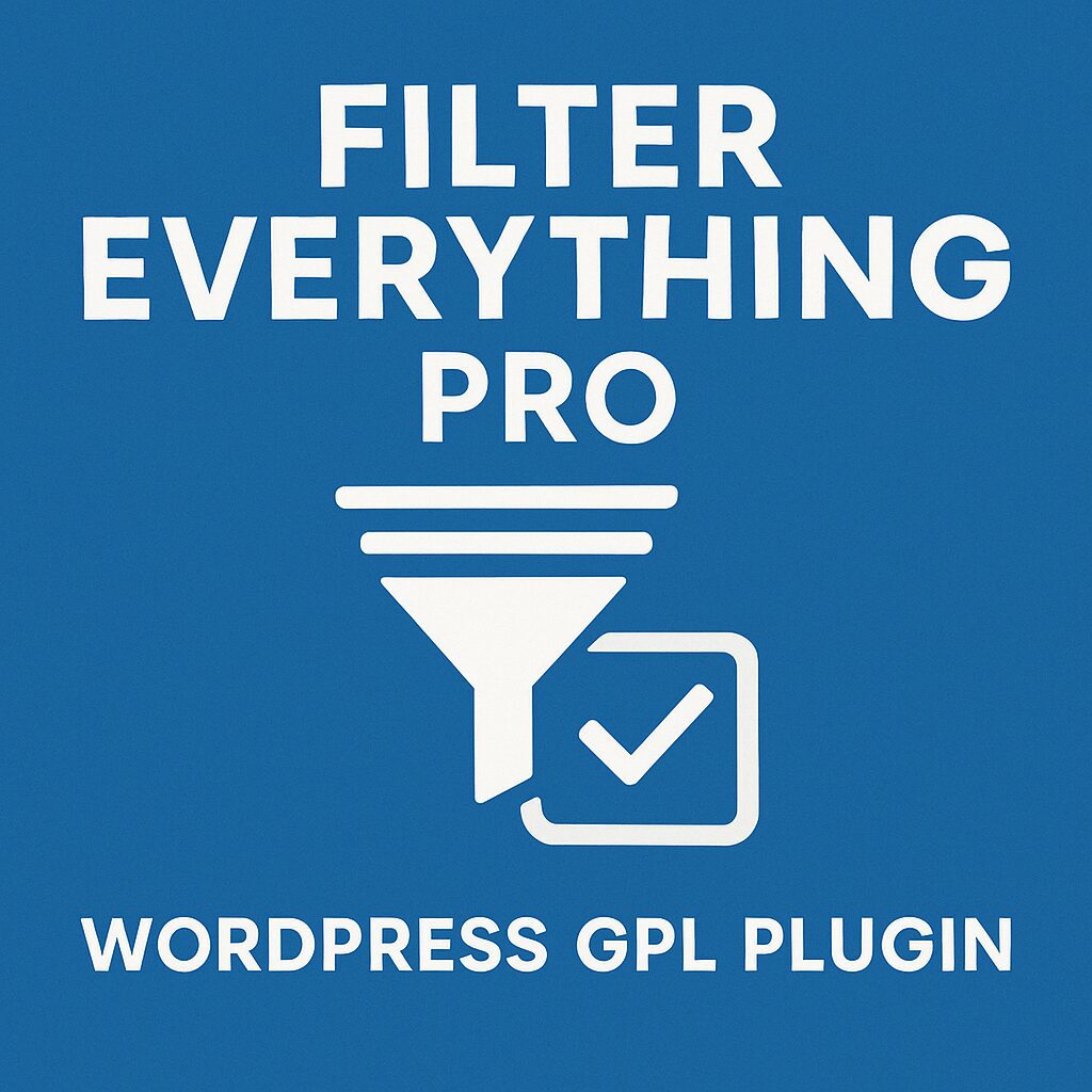 Filter Everything PRO – WordPress GPL Plugin