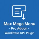 Max Mega Menu - Pro Addon – WordPress GPL Plugin
