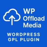 WP Offload Media – WordPress GPL Plugin