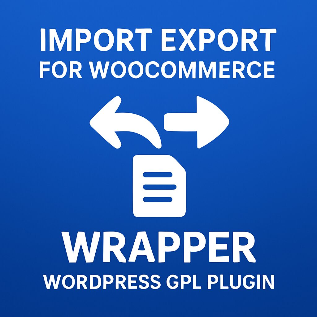 Import Export for WooCommerce Wrapper – WordPress GPL Plugin