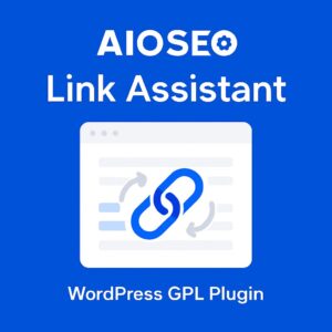AIOSEO - Link Assistant – WordPress GPL Plugin
