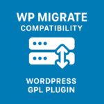 WP Migrate Compatibility – WordPress GPL Plugin