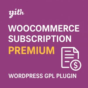 YITH WooCommerce Subscription Premium – WordPress GPL Plugin