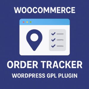 Woocommerce Order Tracker – WordPress GPL Plugin