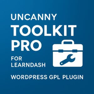 Uncanny Toolkit Pro for LearnDash – WordPress GPL Plugin