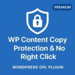 WP Content Copy Protection & No Right Click (premium) – WordPress GPL Plugin