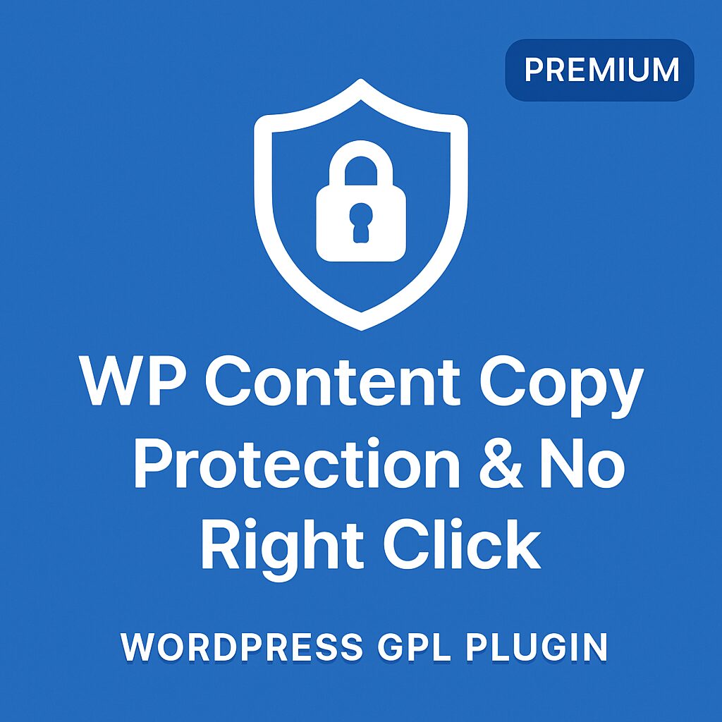 WP Content Copy Protection & No Right Click (premium) – WordPress GPL Plugin