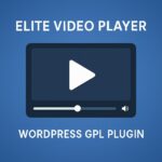 Elite Video Player – WordPress GPL Plugin