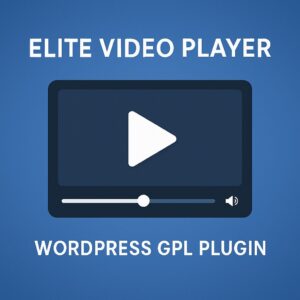 Elite Video Player – WordPress GPL Plugin