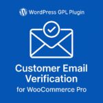 Customer Email Verification for WooCommerce Pro – WordPress GPL Plugin