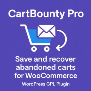CartBounty Pro - Save and recover abandoned carts for WooCommerce – WordPress GPL Plugin