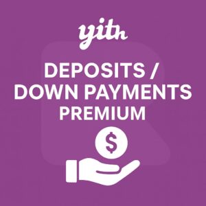 YITH WooCommerce Deposits / Down Payments Premium – WordPress GPL Plugin