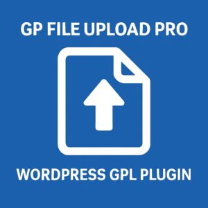 GP File Upload Pro – WordPress GPL Plugin