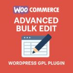 WooCommerce Advanced Bulk Edit – WordPress GPL Plugin