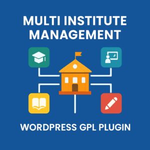 Multi Institute Management – WordPress GPL Plugin