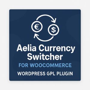 Aelia Currency Switcher for WooCommerce – WordPress GPL Plugin