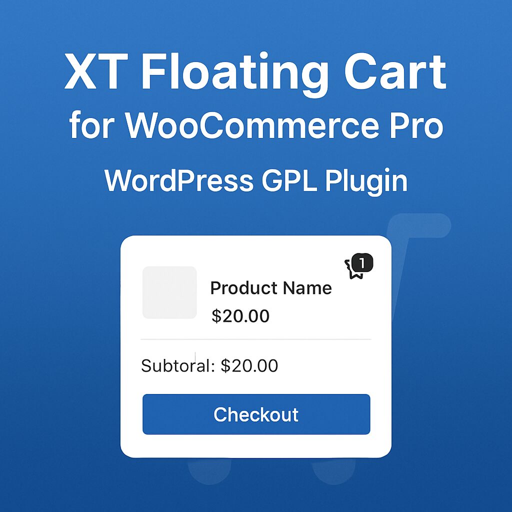 XT Floating Cart for WooCommerce Pro – WordPress GPL Plugin