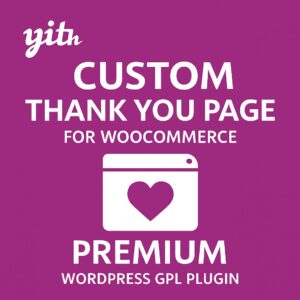 YITH Custom Thank You Page for WooCommerce Premium – WordPress GPL Plugin