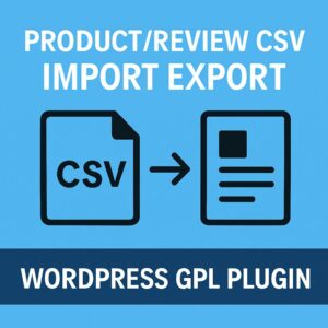 Product/Review CSV Import Export – WordPress GPL Plugin