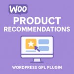 Woo Product Recommendations – WordPress GPL Plugin