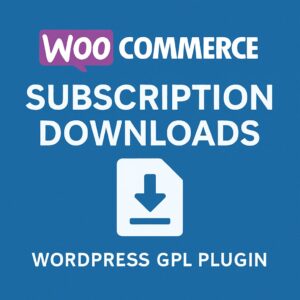 WooCommerce Subscription Downloads – WordPress GPL Plugin