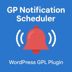 GP Notification Scheduler – WordPress GPL Plugin