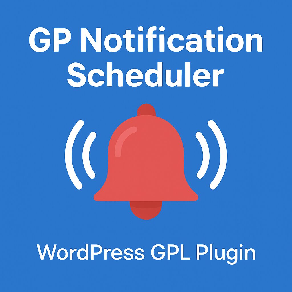 GP Notification Scheduler – WordPress GPL Plugin