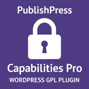 PublishPress Capabilities Pro – WordPress GPL Plugin