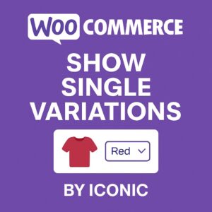 WooCommerce Show Single Variations by Iconic – WordPress GPL Plugin