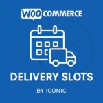 WooCommerce Delivery Slots by Iconic – WordPress GPL Plugin