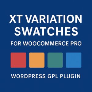 XT Variation Swatches for WooCommerce Pro – WordPress GPL Plugin
