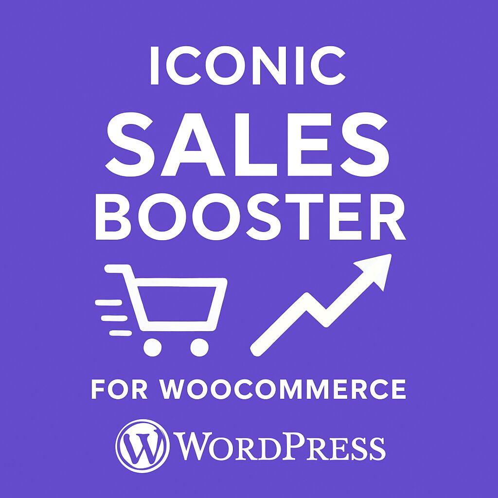 Iconic Sales Booster for WooCommerce – WordPress GPL Plugin