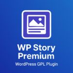 WP Story Premium – WordPress GPL Plugin