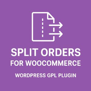 Split Orders for WooCommerce – WordPress GPL Plugin