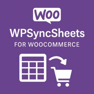 WPSyncSheets For WooCommerce – WordPress GPL Plugin