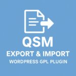 QSM - Export & Import – WordPress GPL Plugin