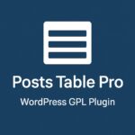 Posts Table Pro – WordPress GPL Plugin