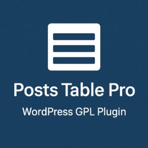 Posts Table Pro – WordPress GPL Plugin