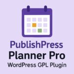 PublishPress Planner Pro – WordPress GPL Plugin