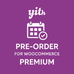 YITH Pre-Order for WooCommerce Premium GPL