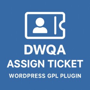 DWQA Assign Ticket – WordPress GPL Plugin