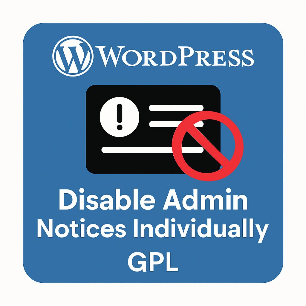 Disable Admin Notices Individually – WordPress GPL Plugin
