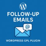 Follow-Up Emails – WordPress GPL Plugin