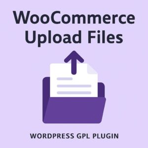 WooCommerce Upload Files – WordPress GPL Plugin