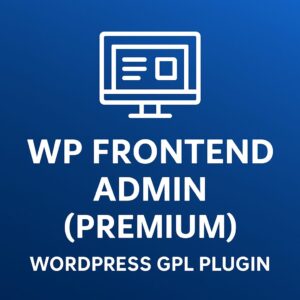 WP Frontend Admin (Premium) – WordPress GPL Plugin