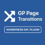 GP Page Transitions – WordPress GPL Plugin
