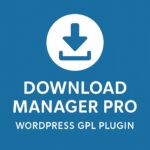 Download Manager Pro – WordPress GPL Plugin
