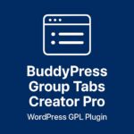 BuddyPress Group Tabs Creator Pro – WordPress GPL Plugin