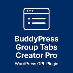 BuddyPress Group Tabs Creator Pro – WordPress GPL Plugin